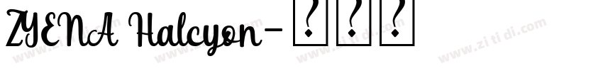 ZYENA Halcyon字体转换